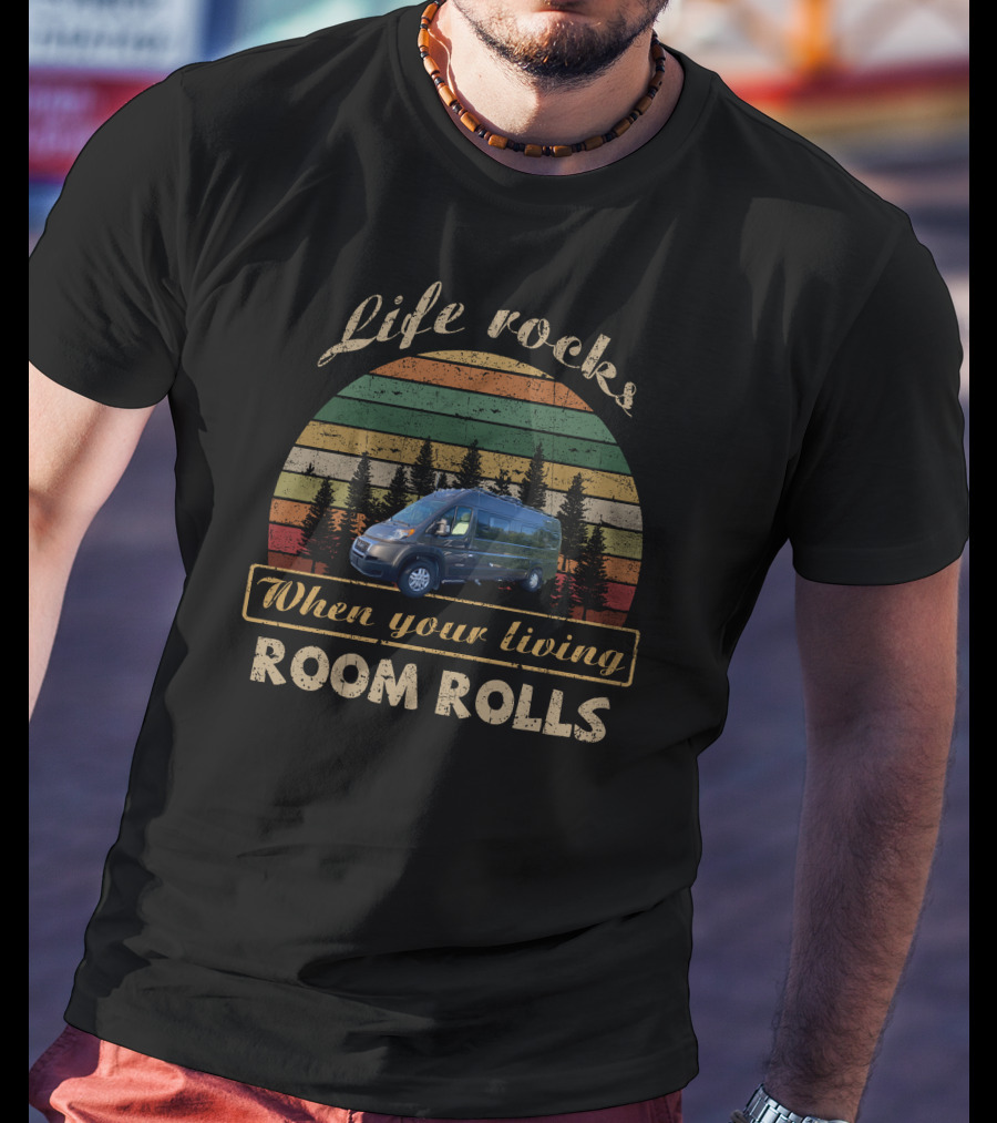 Life Rocks When Your Living Room Rolls Winnebago Travato 59K Retro Camping Van Life T-Shirt