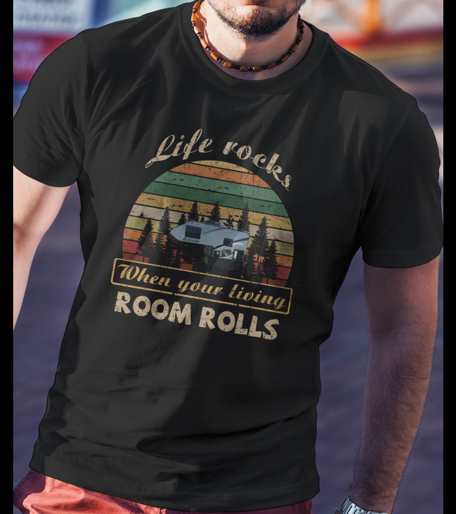 Life Rocks When Your Living Room Rolls Livin' Lite Camplite 6-8 Camper Vintage Sunset Forest Scene T-Shirt