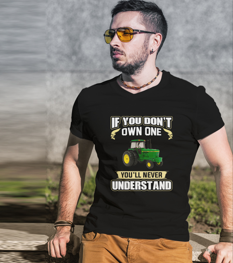 JD 4440 If You Don't Own One You'll Never Understand T-Shirt