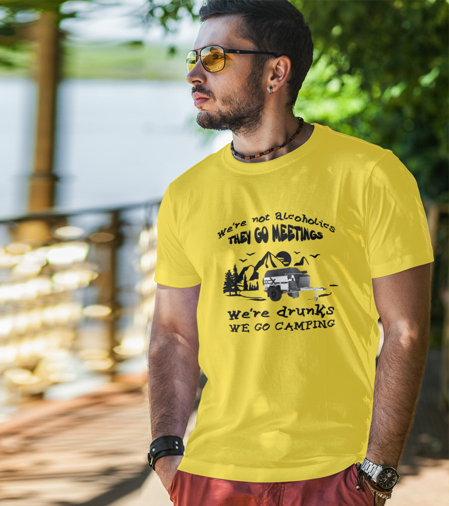 We're Not Alcoholics They Go Meetings We're Drunks We Go Camping Patriot X1H T-Shirt