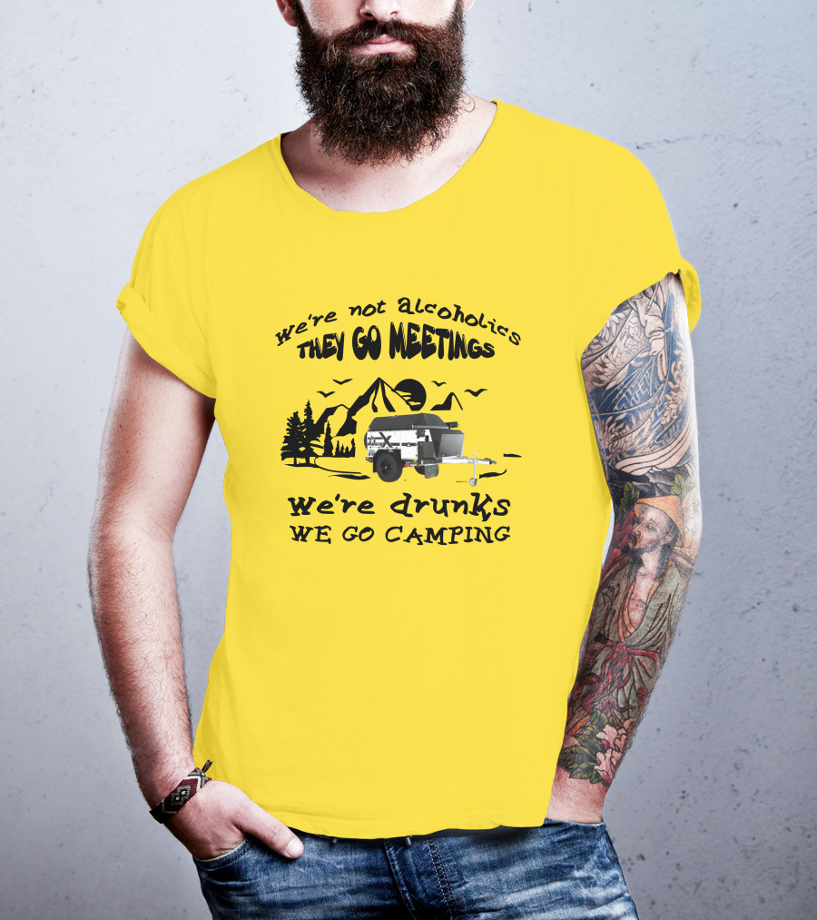 We're Not Alcoholics They Go Meetings We're Drunks We Go Camping Patriot X1H T-Shirt