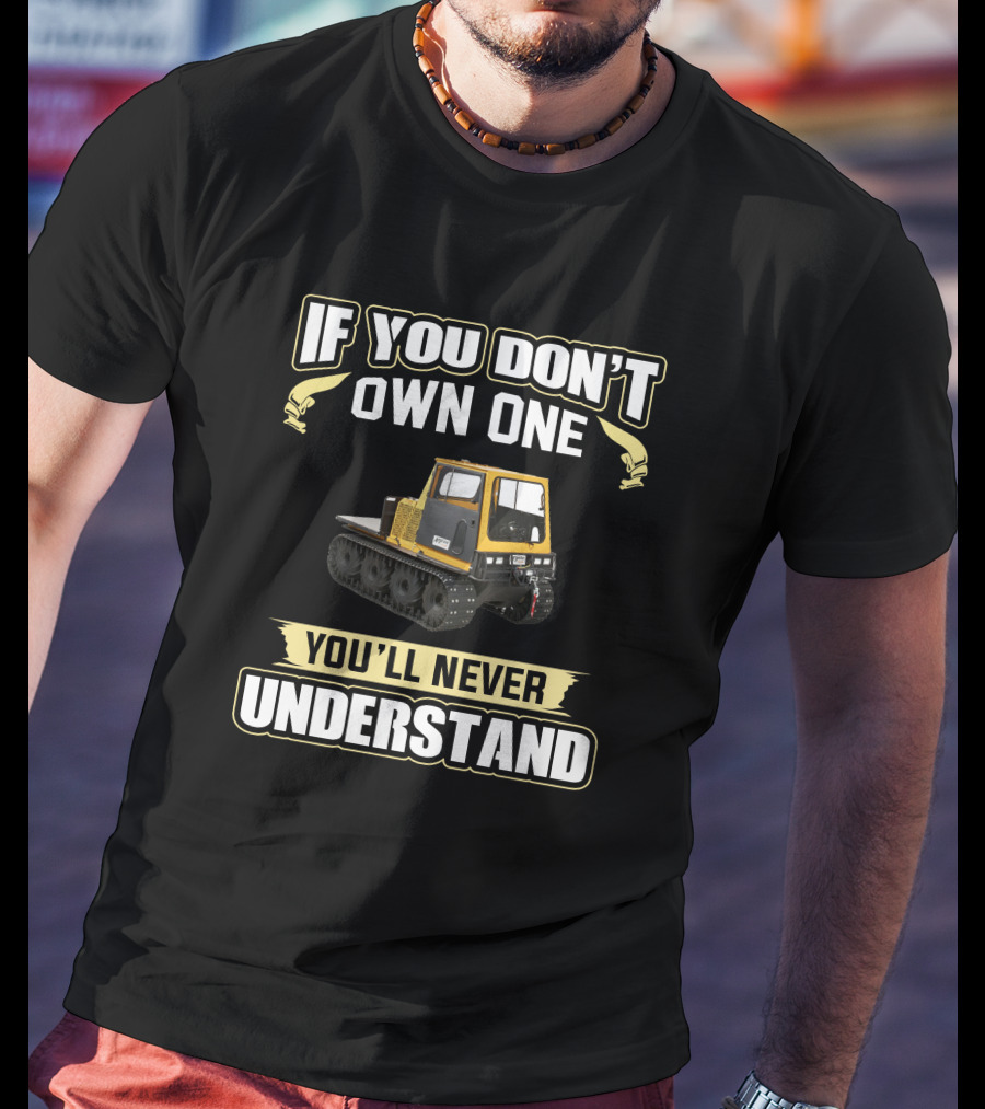 If You Don't Own One You'll Never Understand Argo Centaur T-Shirt