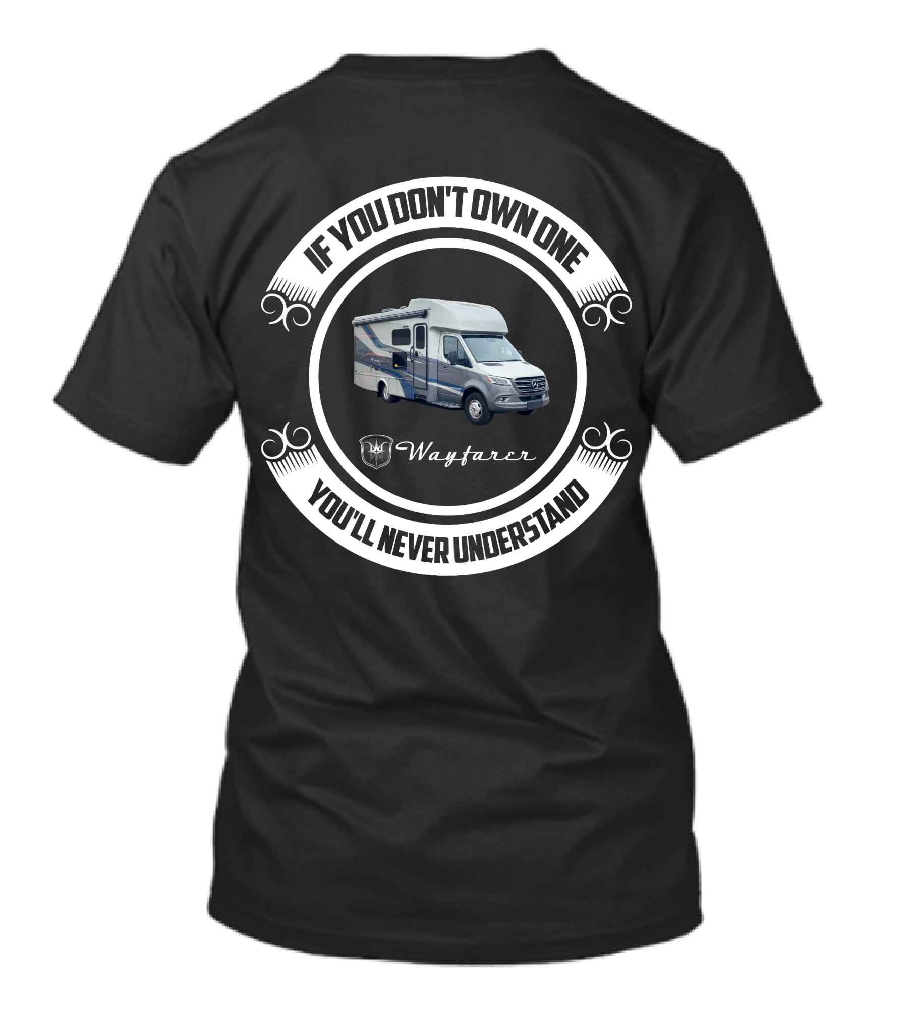 Wayfarer If You Don't Own One You'll Never Understand T-Shirt