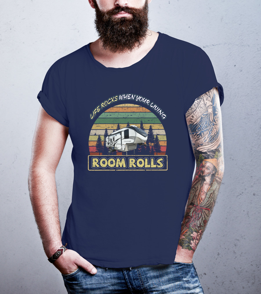 Life Rocks When Your Living Room Rolls Keystone Cougar 25res T-Shirt