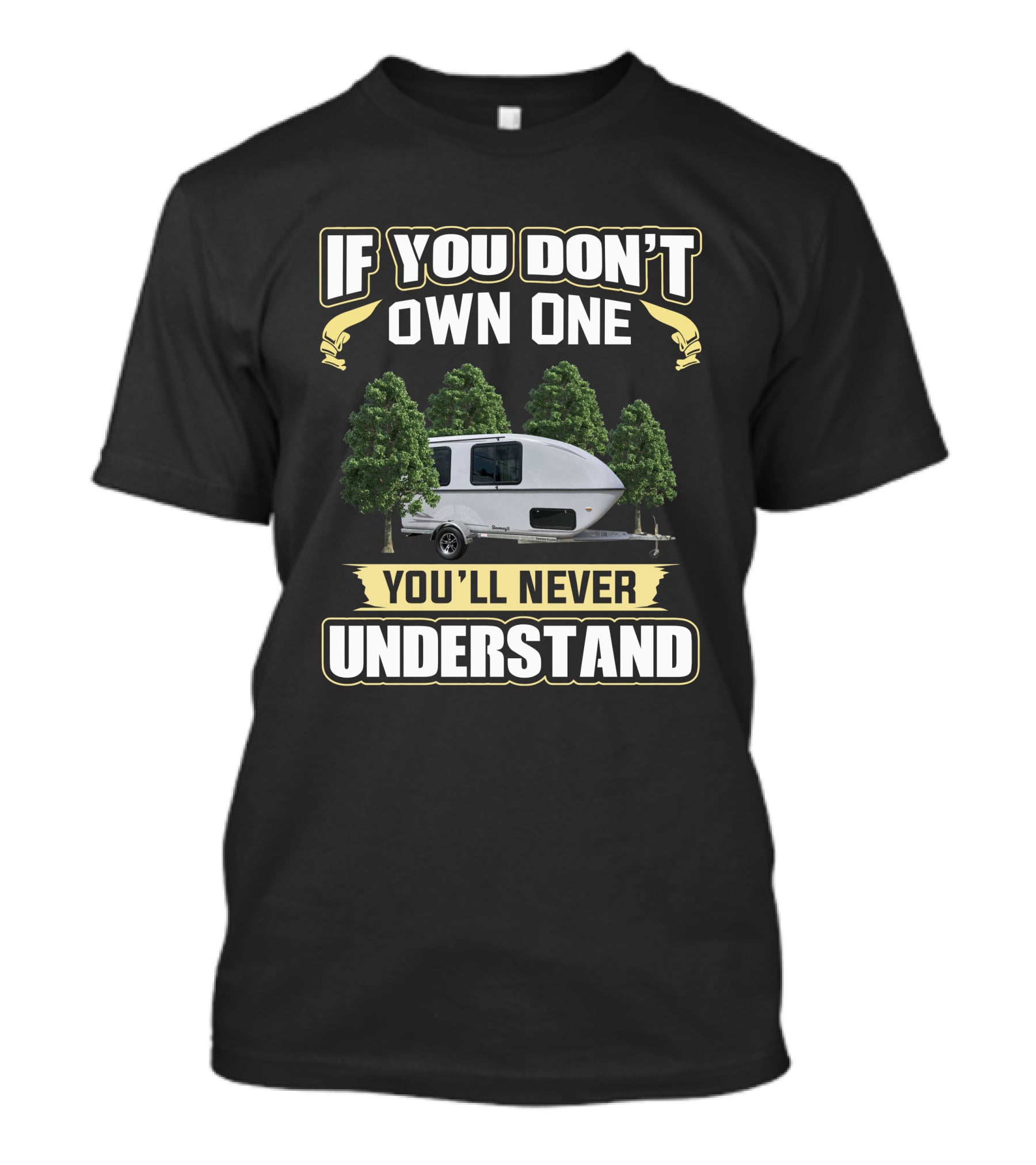If You Don't Own One You'll Never Understand Campervan Adventure T-Shirt