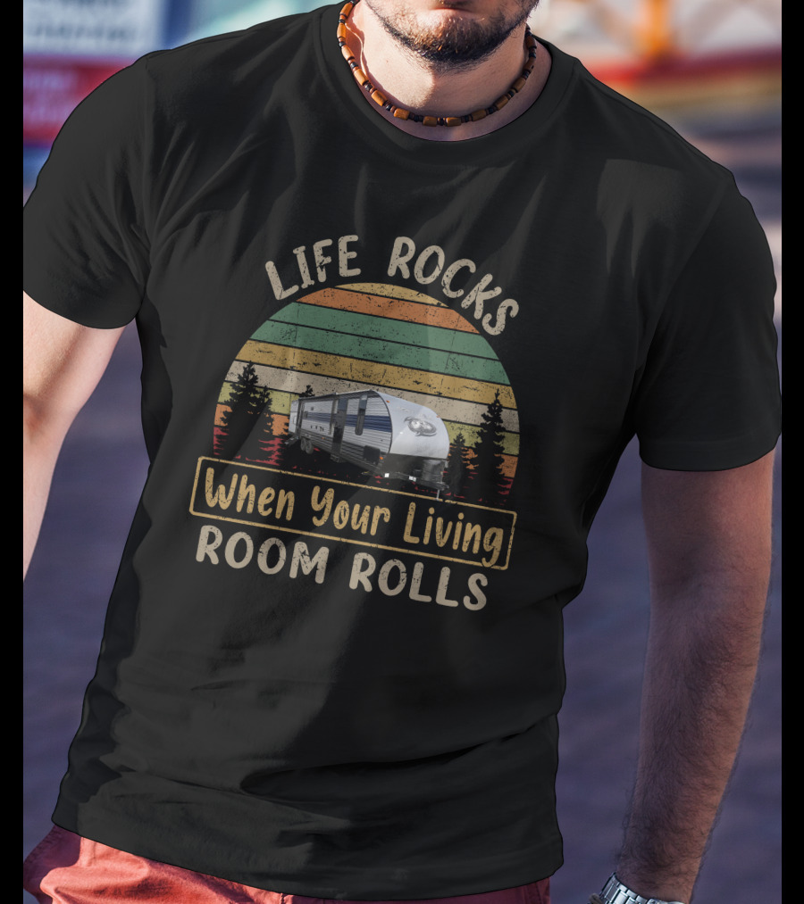 LIFE ROCKS When Your Living ROOM ROLLS Grey Wolf 29TE T-Shirt