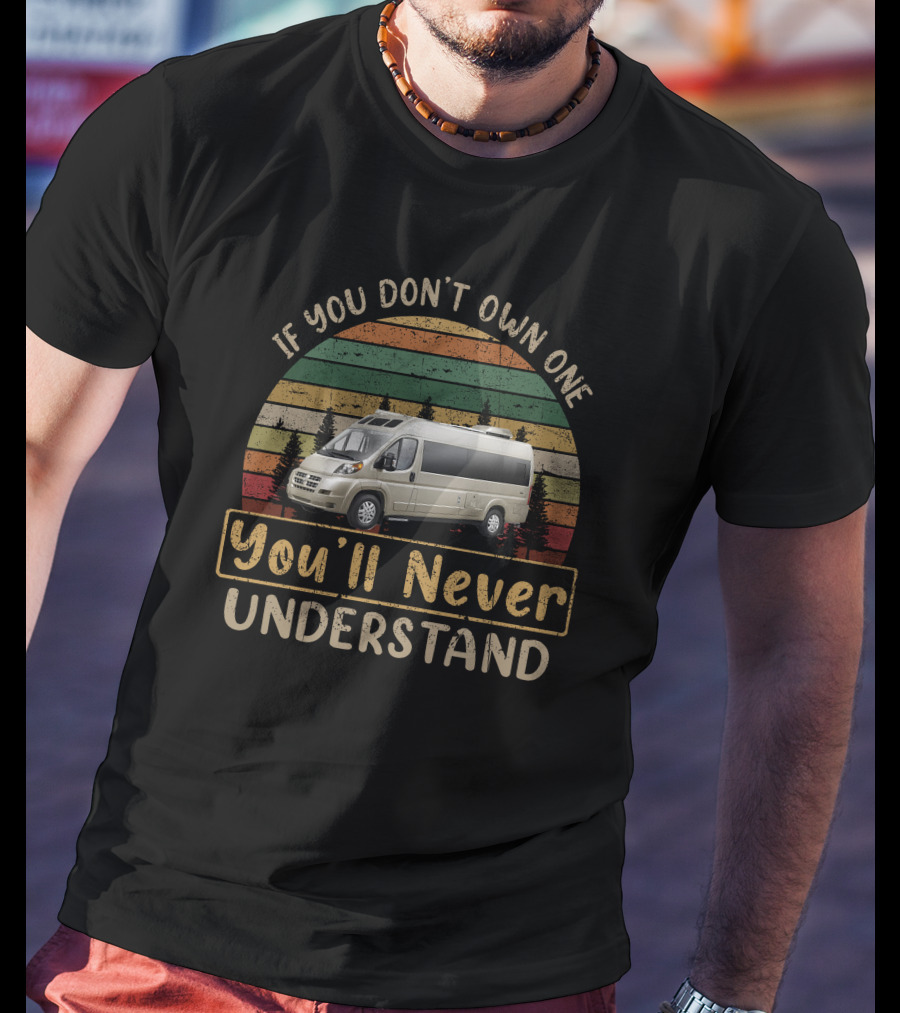 If You Don't Own One You'll Never Understand H-Roadtrek Zion T-Shirt