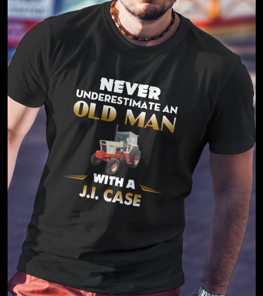 Never Underestimate An Old Man With A J.i. Case 1170 T-Shirt
