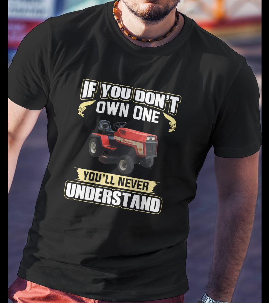 Simplicity If You Don't Own One You'll Never Understand T-Shirt