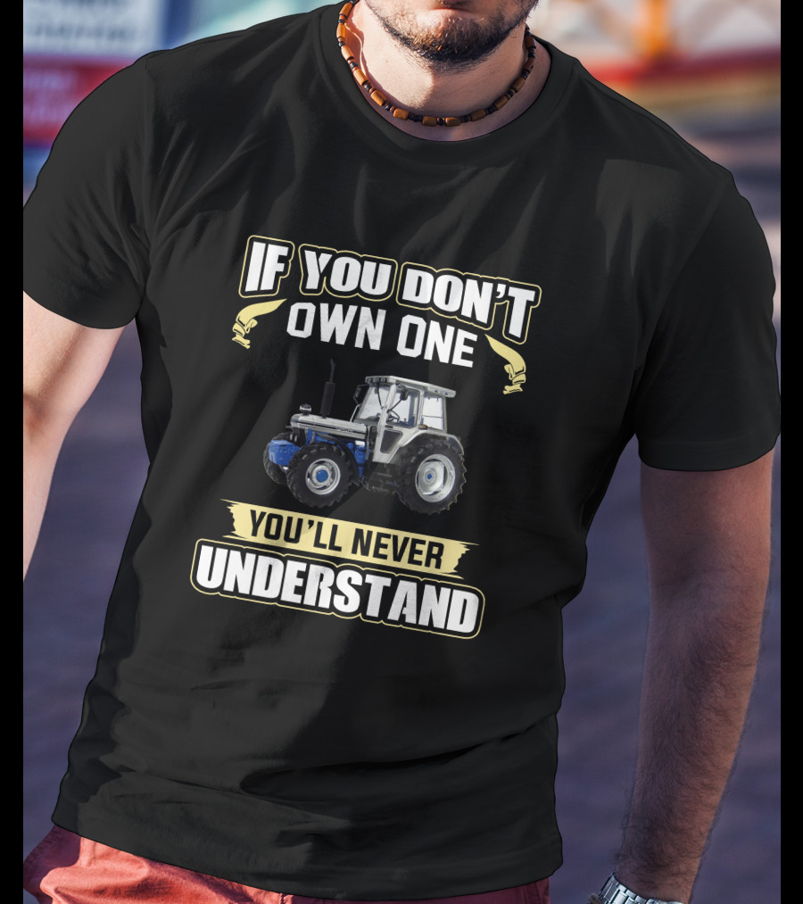 If You Don't Own One 7810 Silver Jubilee You'll Never Understand T-Shirt