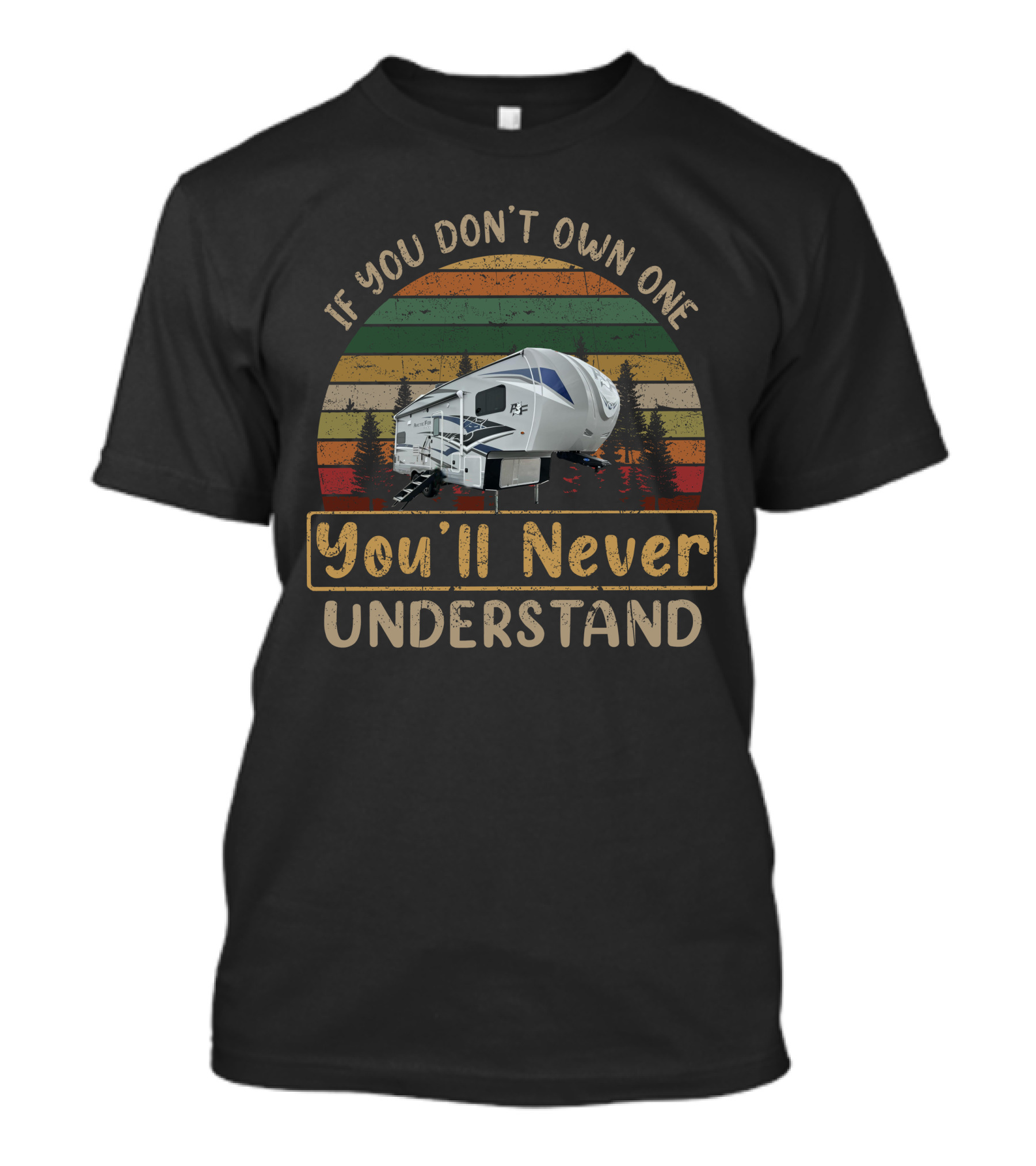 Arctic Fox 27-5L If You Don't Own One You'll Never Understand T-Shirt