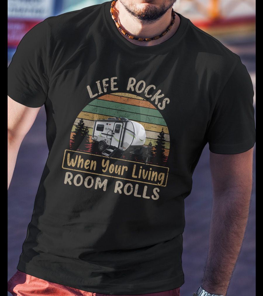 LIFE ROCKS When Your Living ROOM ROLLS E-Pro 15TB Camper Adventure Retro Stripes Forest T-Shirt