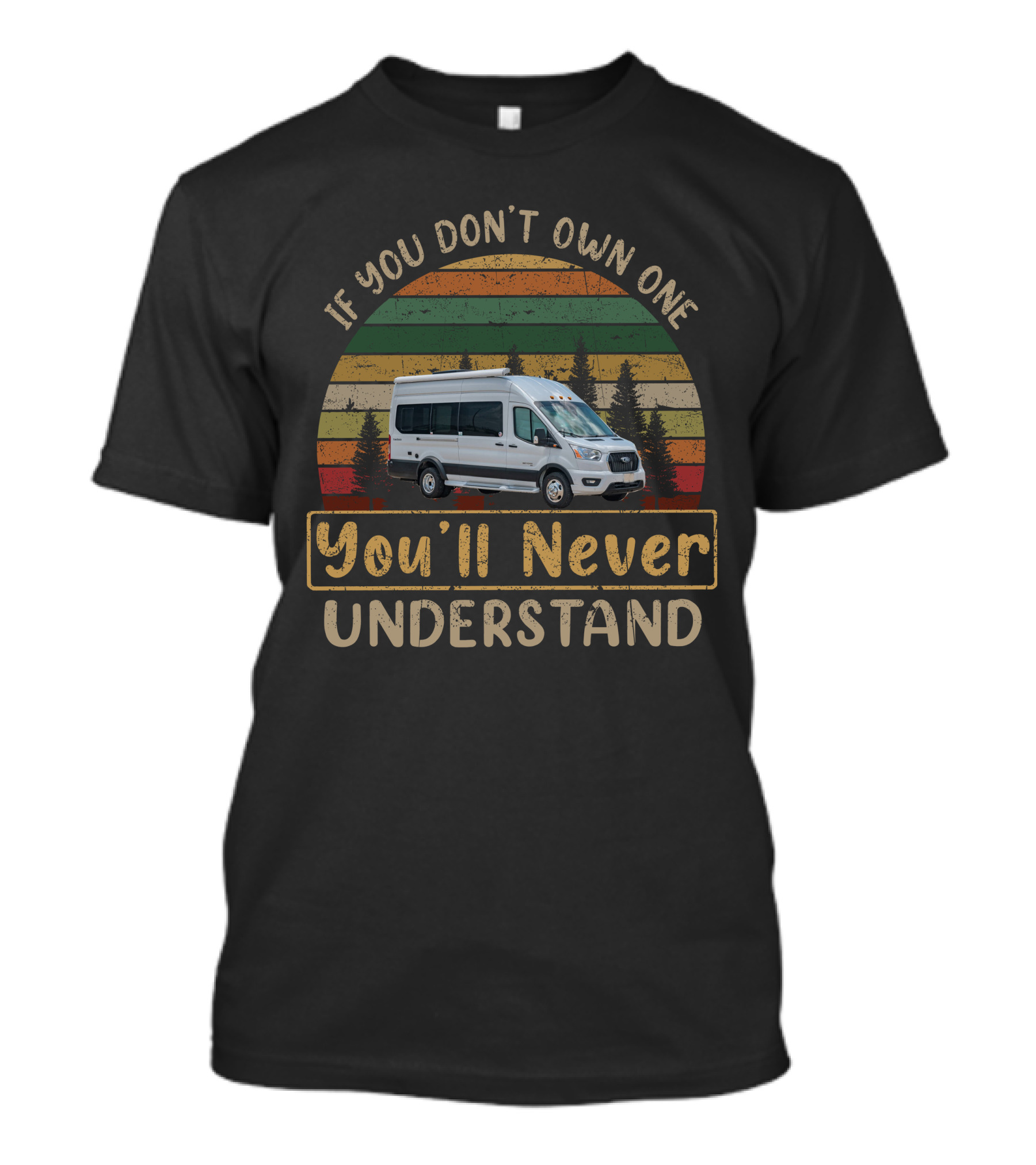 If You Don't Own One You'll Never Understand Coachmen BEYOND 22D T-Shirt