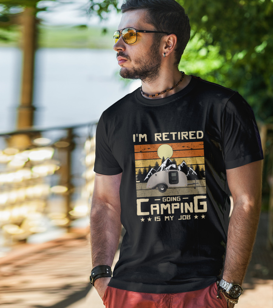 I'm Retired Going Camping Is My Job Vintage Teardrop Trailer Mountains And Sunset T-Shirt