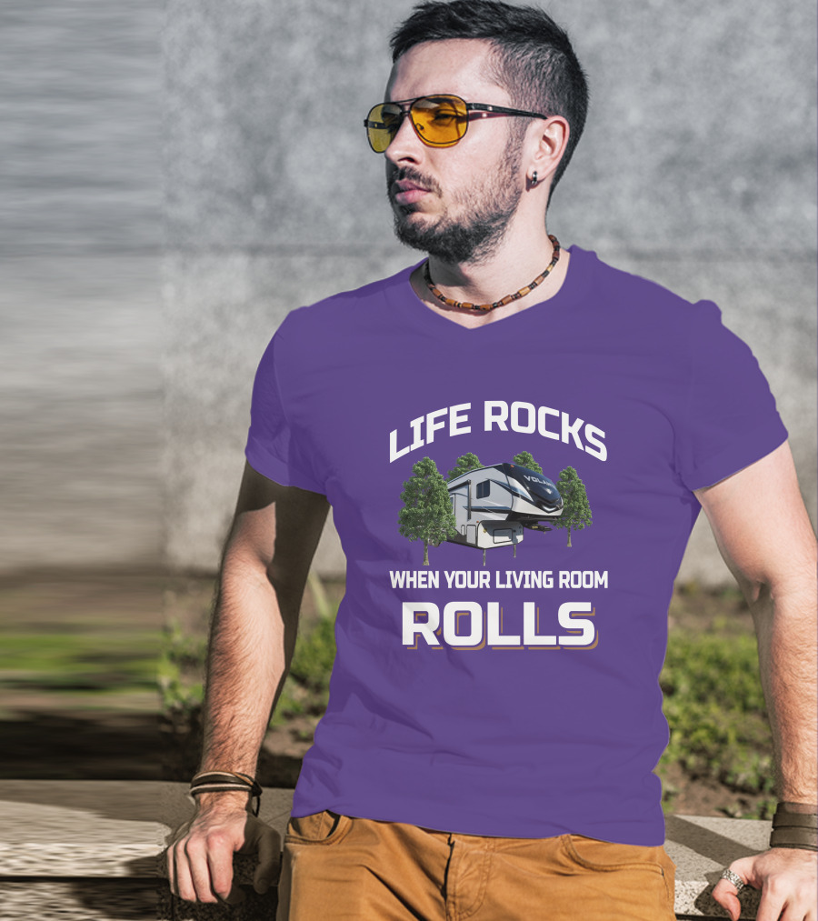 Life Rocks When Your Living Room Rolls Volante RV T-Shirt