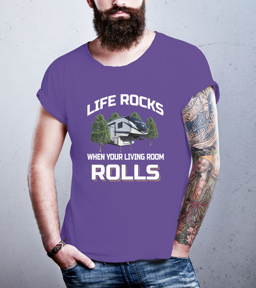 Life Rocks When Your Living Room Rolls Volante RV T-Shirt