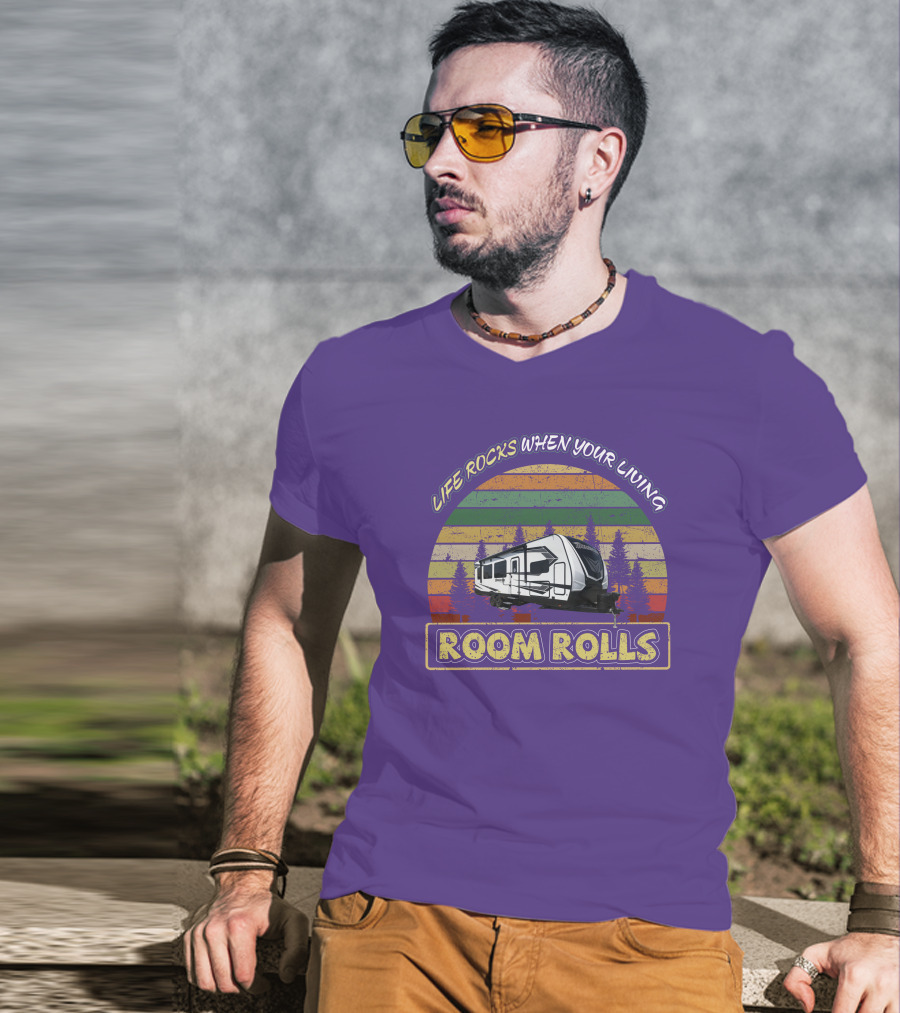 Life Rocks When Your Living Room Rolls Momentum 28G T-Shirt