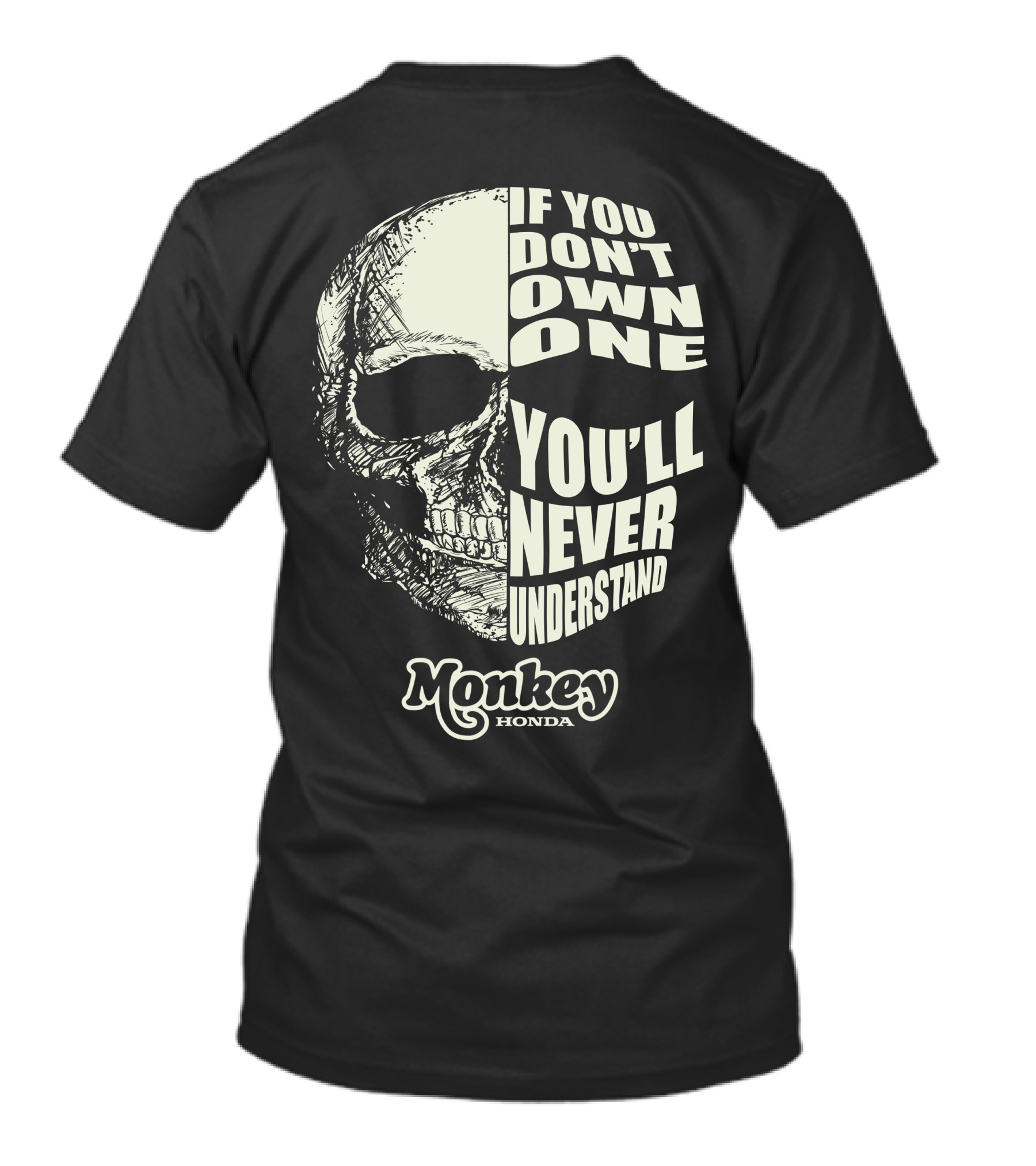 If You Don't Own One You'll Never Understand Honda Monkey Skull T-Shirt