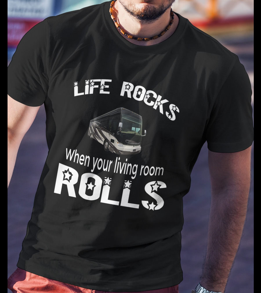LIFE ROCKS When Your Living Room Rolls Tiffin Allegro Bus 37AP T-Shirt
