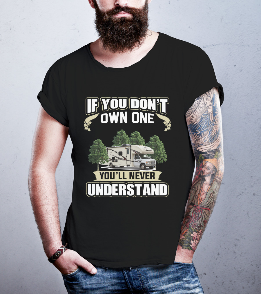 If You Don't Own One You'll Never Understand Jayco Redhawk T-Shirt