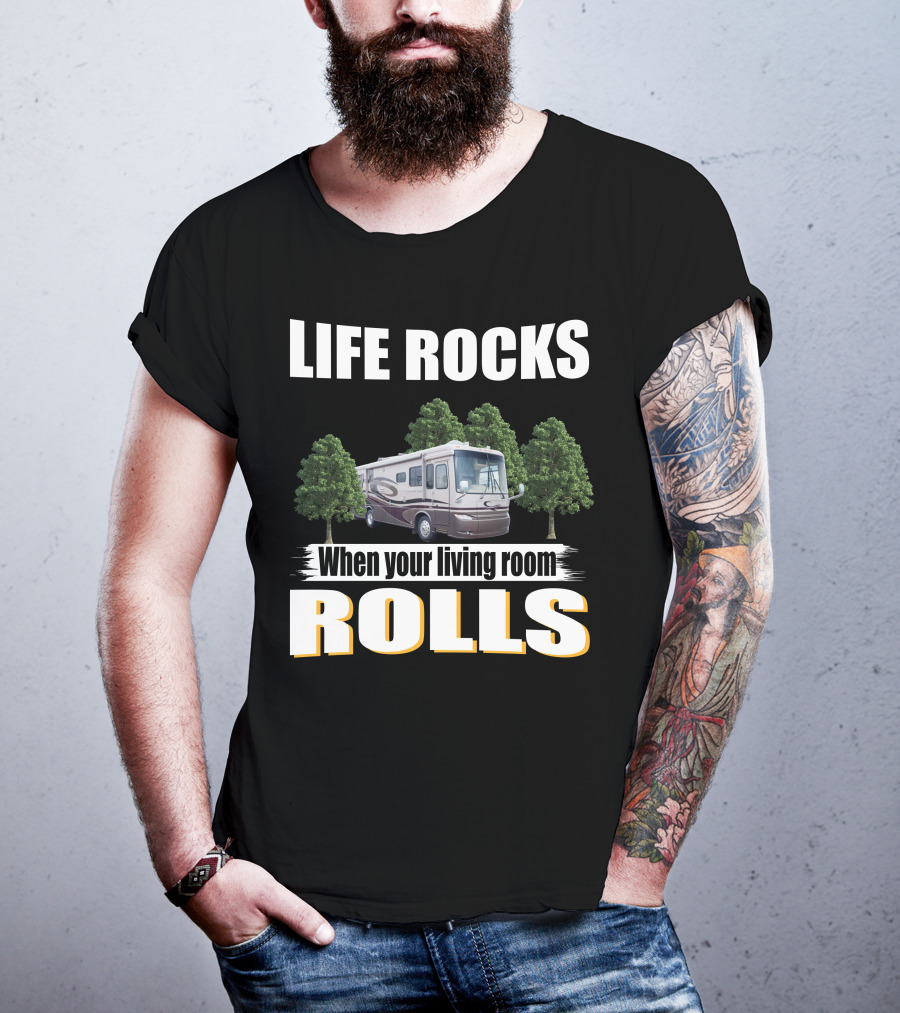 LIFE ROCKS When Your Living Room Rolls Newmar Kountry Star T-Shirt
