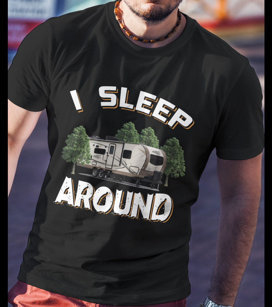 I Sleep Around Rockwood Mini Lite 2507S Camping Trailer Adventure T-Shirt
