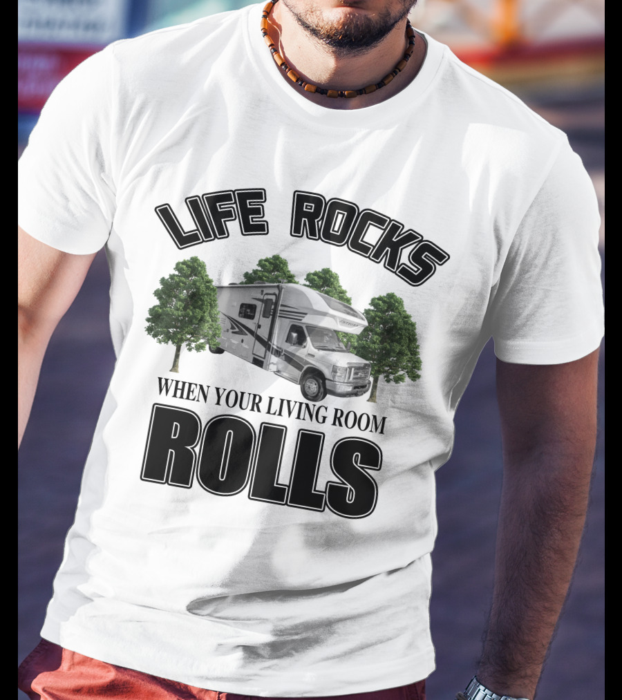 LIFE ROCKS WHEN YOUR LIVING ROOM ROLLS Entegra Coach Odyssey T-Shirt