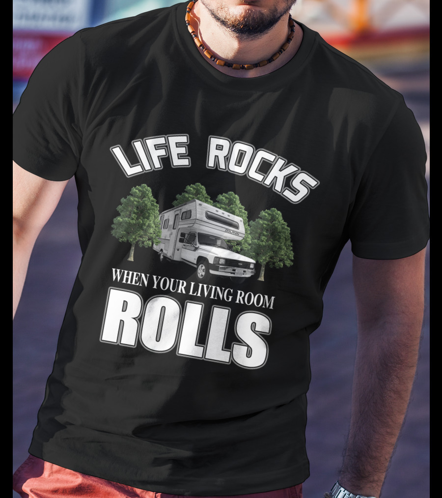 Life Rocks When Your Living Room Rolls Toyota Dolphin Motorhome T-Shirt