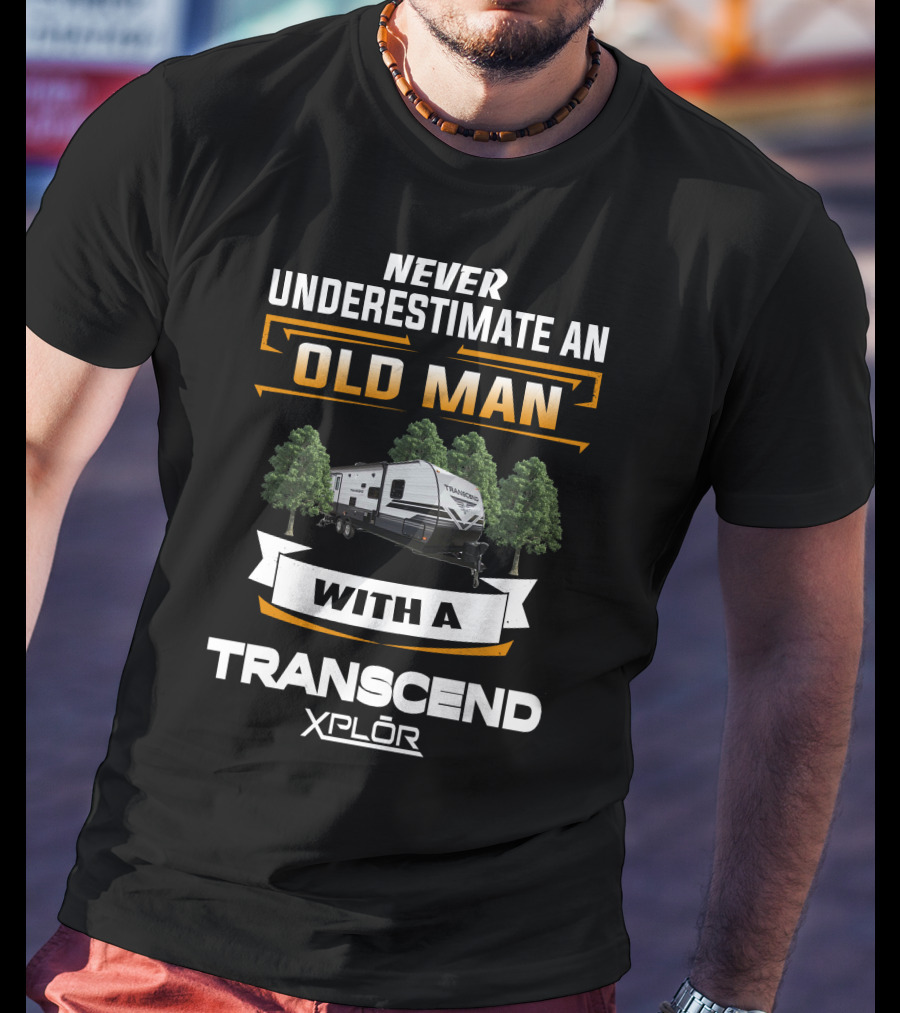 Never Underestimate An Old Man With A Transcend Xplor T-Shirt