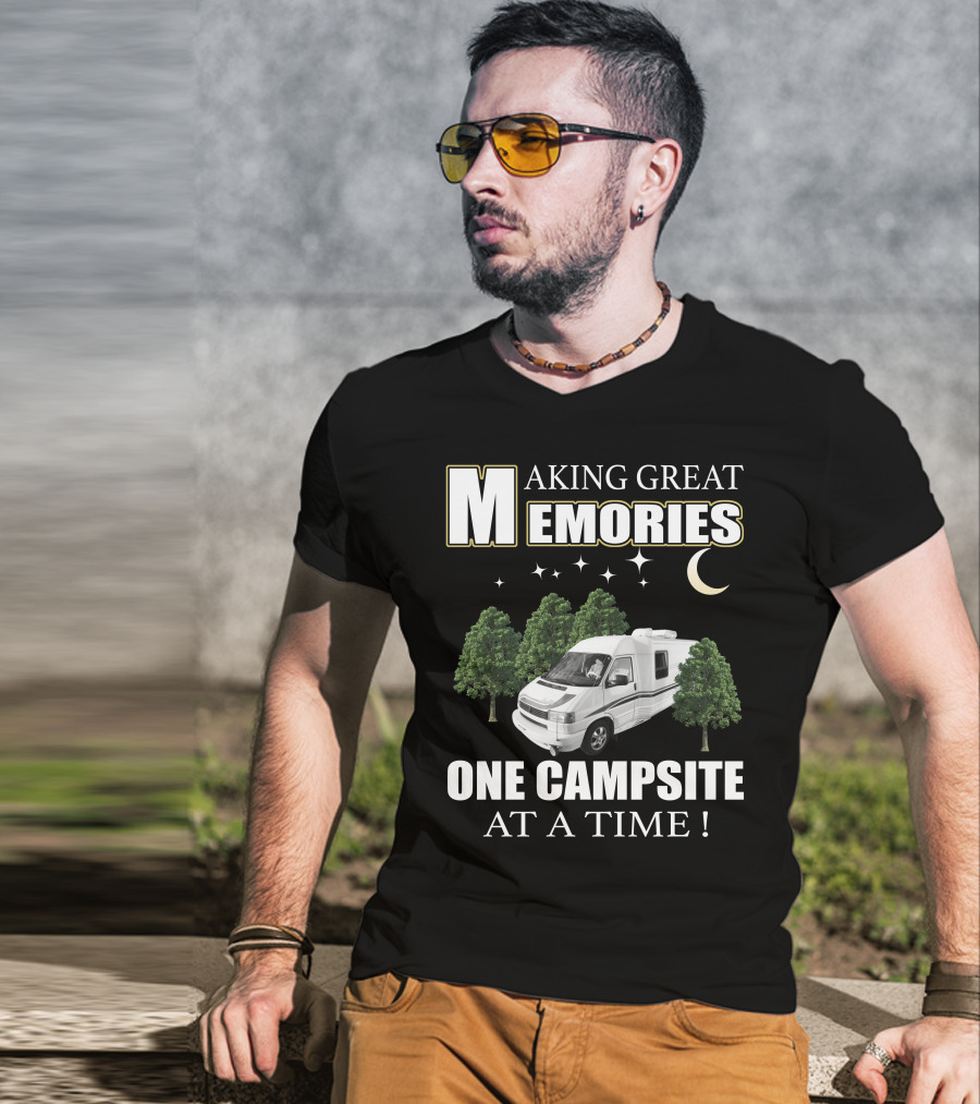 Making Great Memories One Campsite At A Time Rialta RV T-Shirt
