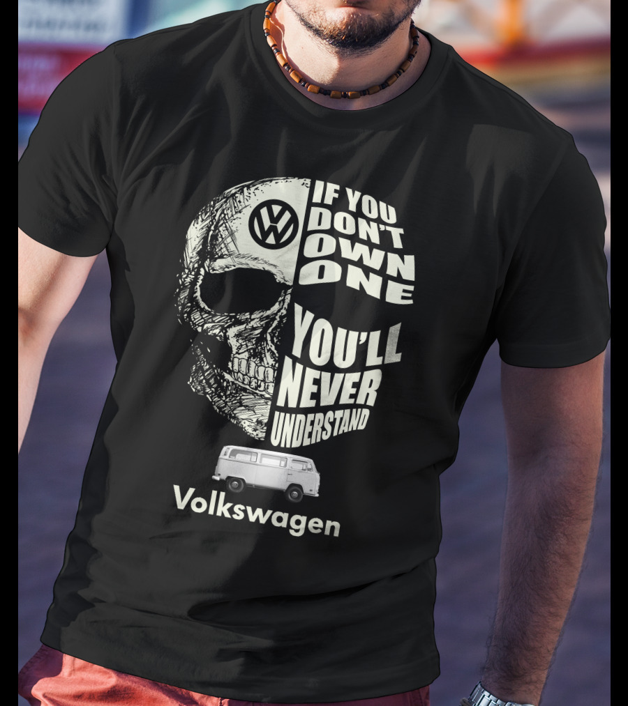 Volkswagen If You Don't Own One You'll Never Understand Camper Van T-Shirt