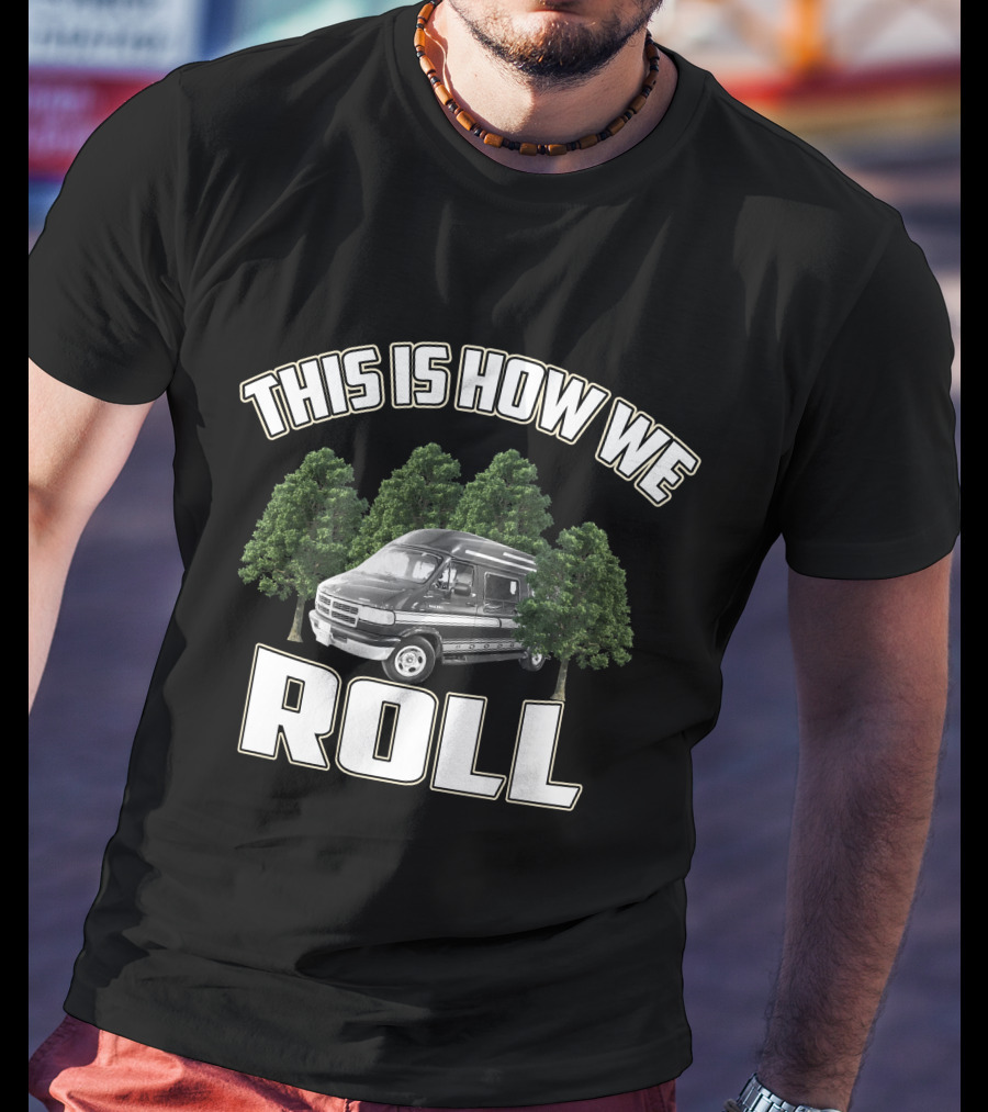 This Is How We Roll Vanagon Ninja Camping T-Shirt