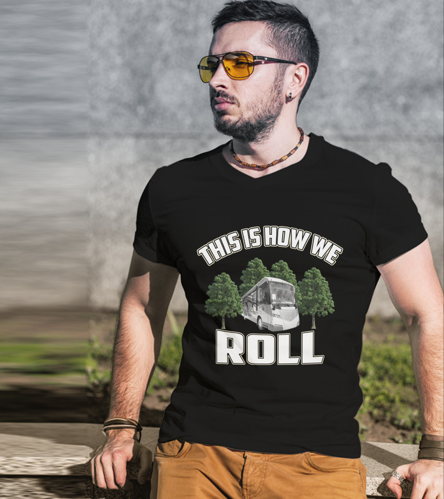 This Is How We Roll Itasca Meridian 36M T-Shirt