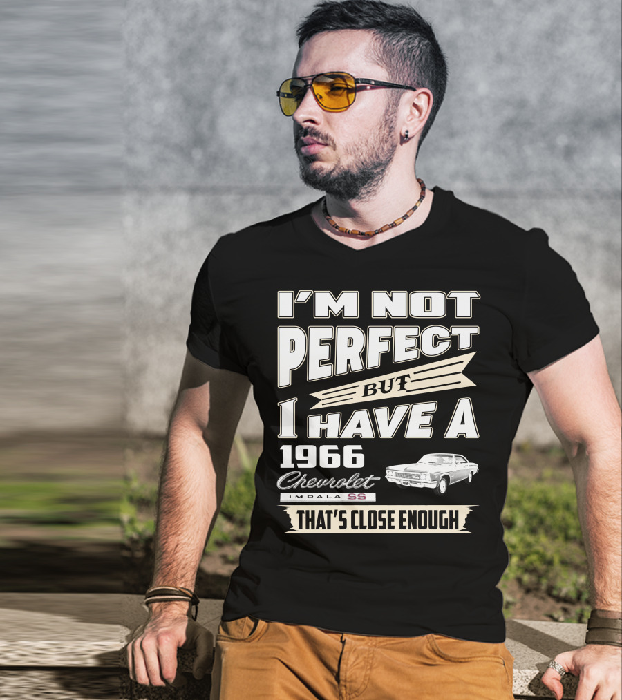 I'm Not Perfect But I Have A 1966 Chevrolet Impala Ss That's Close Enough T-Shirt