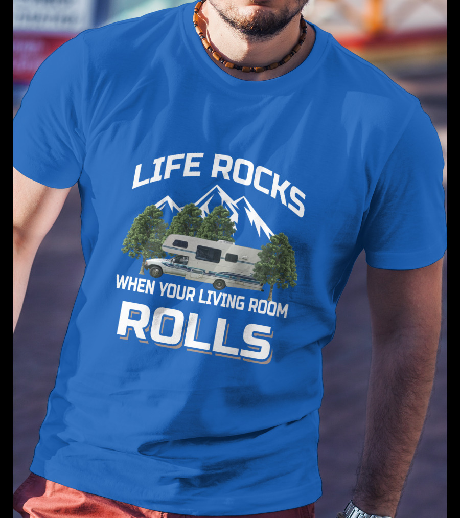 Life Rocks When Your Living Room Rolls Itasca Toyota Motorhome T-Shirt