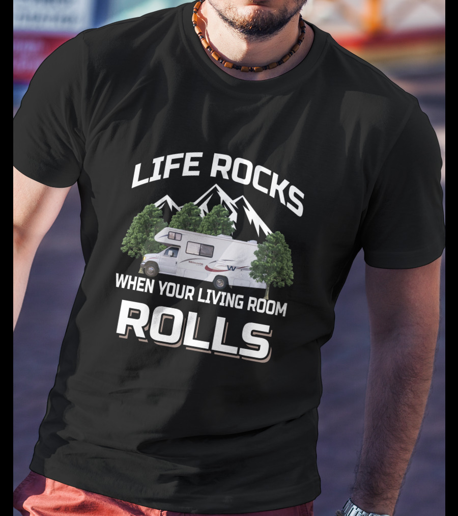 Life Rocks When Your Living Room Rolls Minnie Winnie Class C Motorhome T-Shirt