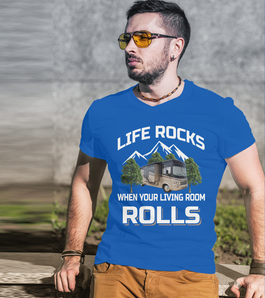 Life Rocks When Your Living Room Rolls Georgetown 378TS T-Shirt