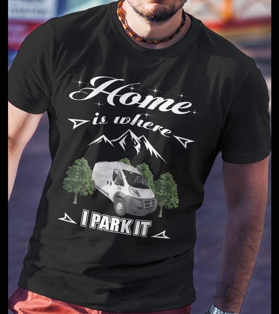 Home Is Where I Park It Camper Vans T-Shirt