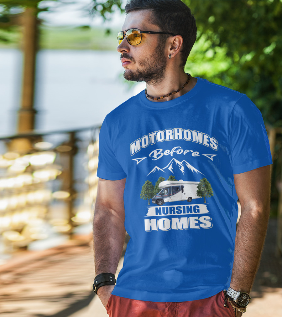 Motorhomes Before Nursing Homes Mountain Campervan Adventure T-Shirt