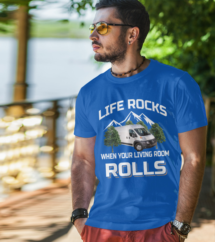 Life Rocks When Your Living Room Rolls Vanlife T-Shirt