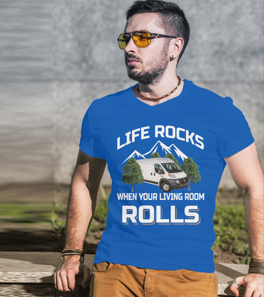 Life Rocks When Your Living Room Rolls Vanlife T-Shirt