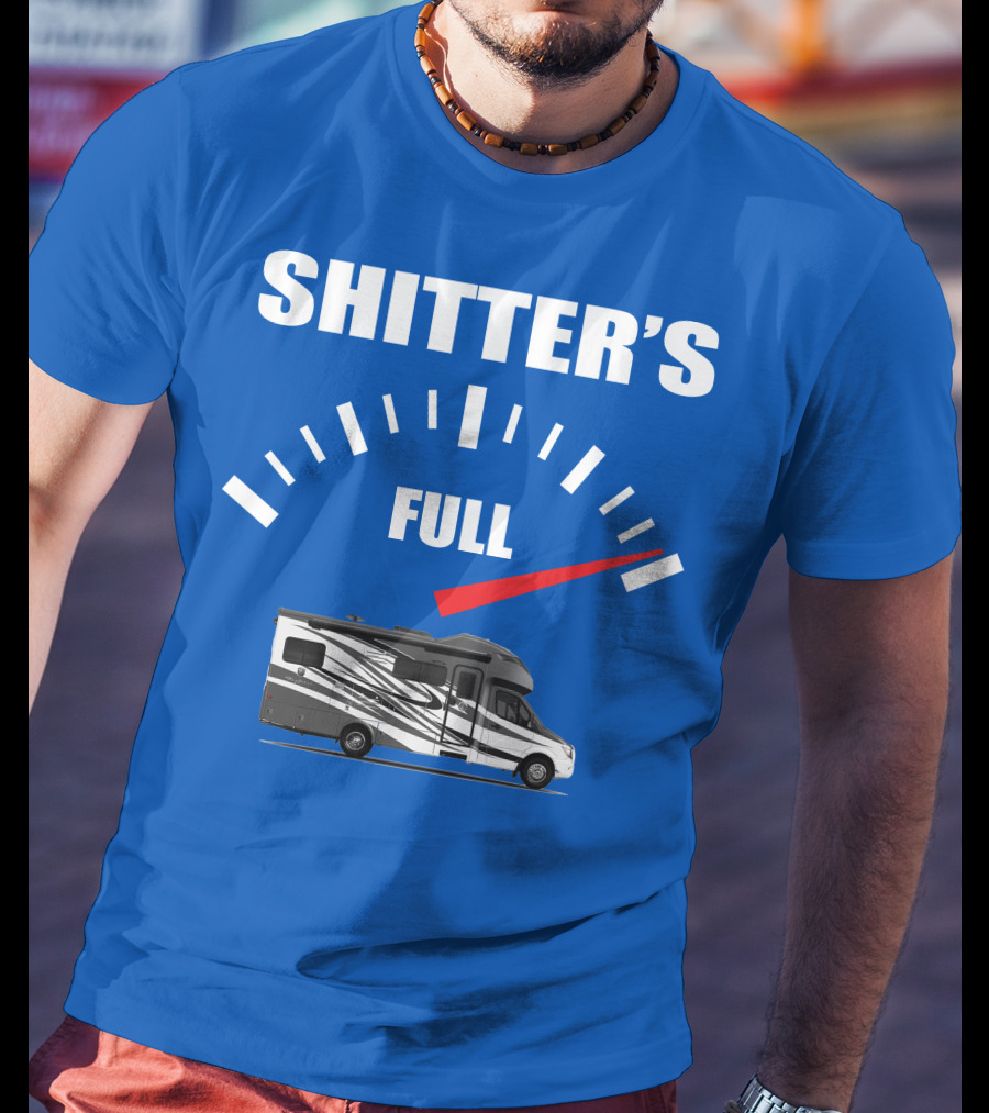 Shitter's Full Tiffin Wayfarer Motorhome Gauge Indicator T-Shirt