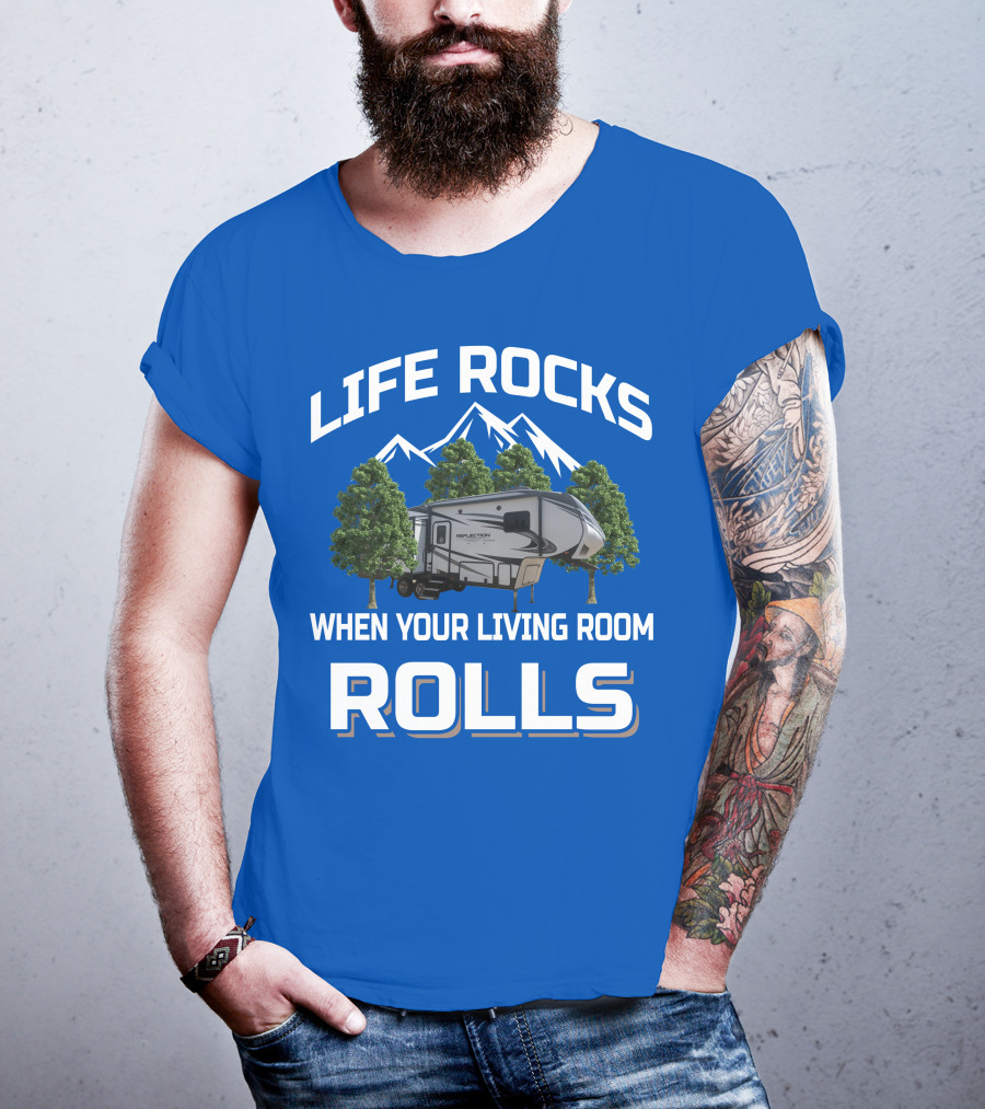 LIFE ROCKS WHEN YOUR LIVING ROOM ROLLS Grand Design RV Reflection Mountains Trees T-Shirt