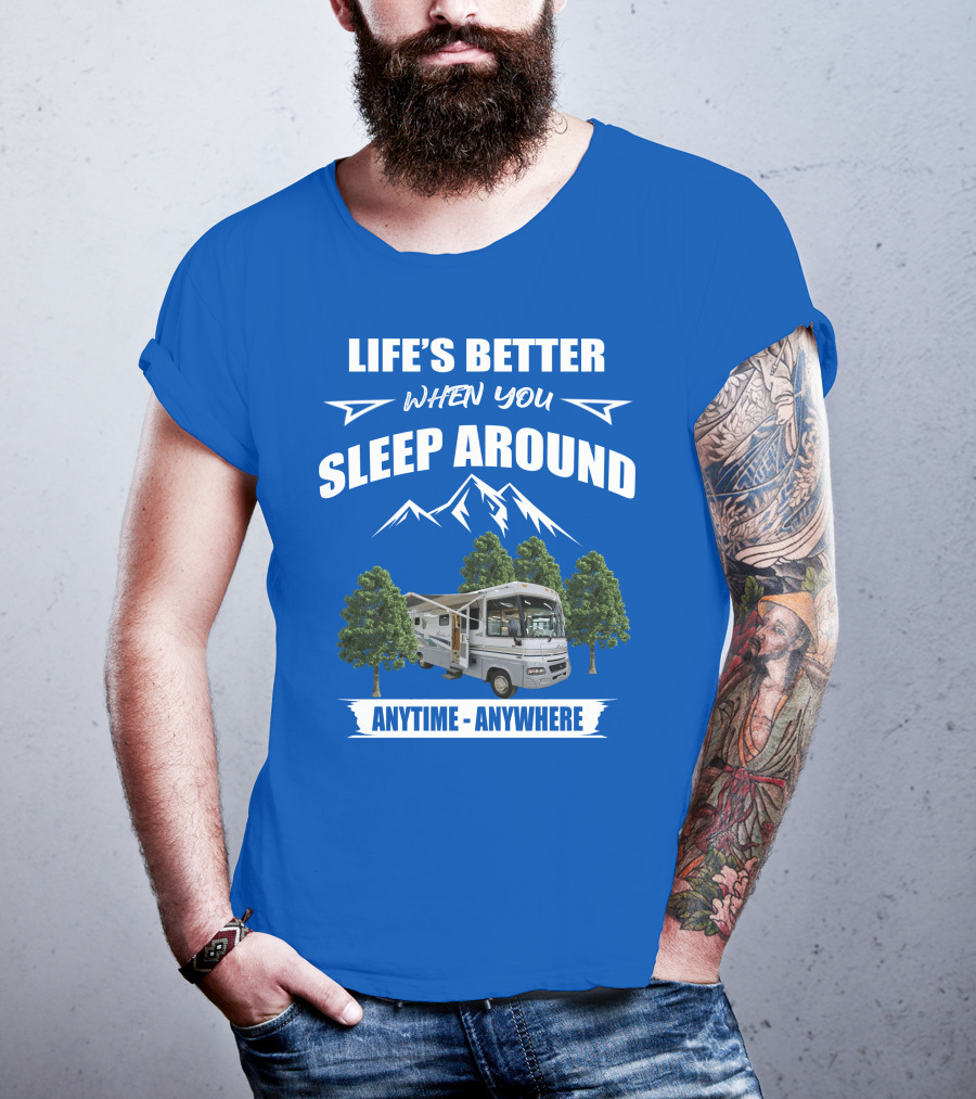 Life's Better When You Sleep Around Winnebago RV Anytime Anywhere T-Shirt