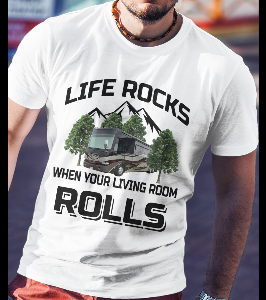 LIFE ROCKS WHEN YOUR LIVING ROOM ROLLS Tiffin Allegro Bus T-Shirt
