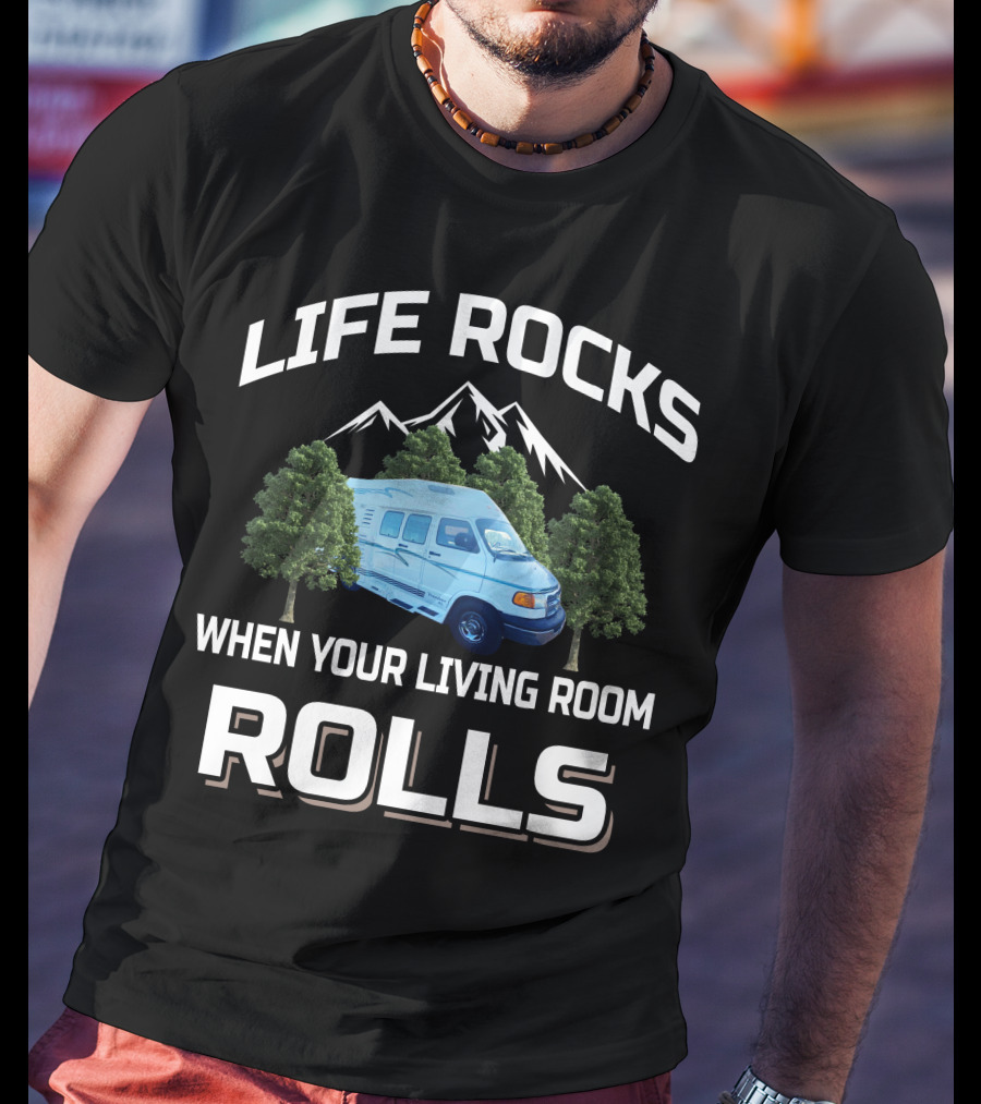 Life Rocks When Your Living Room Rolls 2001 Leisure Travel Classic Freedom T-Shirt
