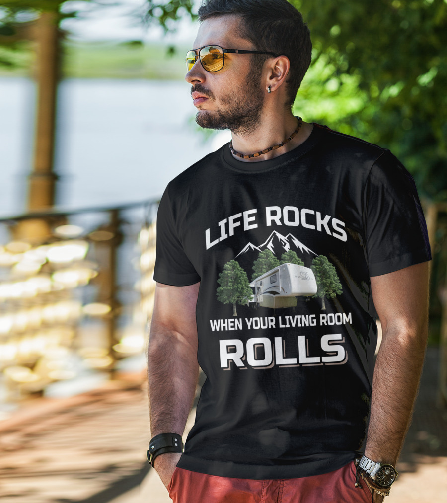 Life Rocks When Your Living Room Rolls Drv Mobile Suites T-Shirt