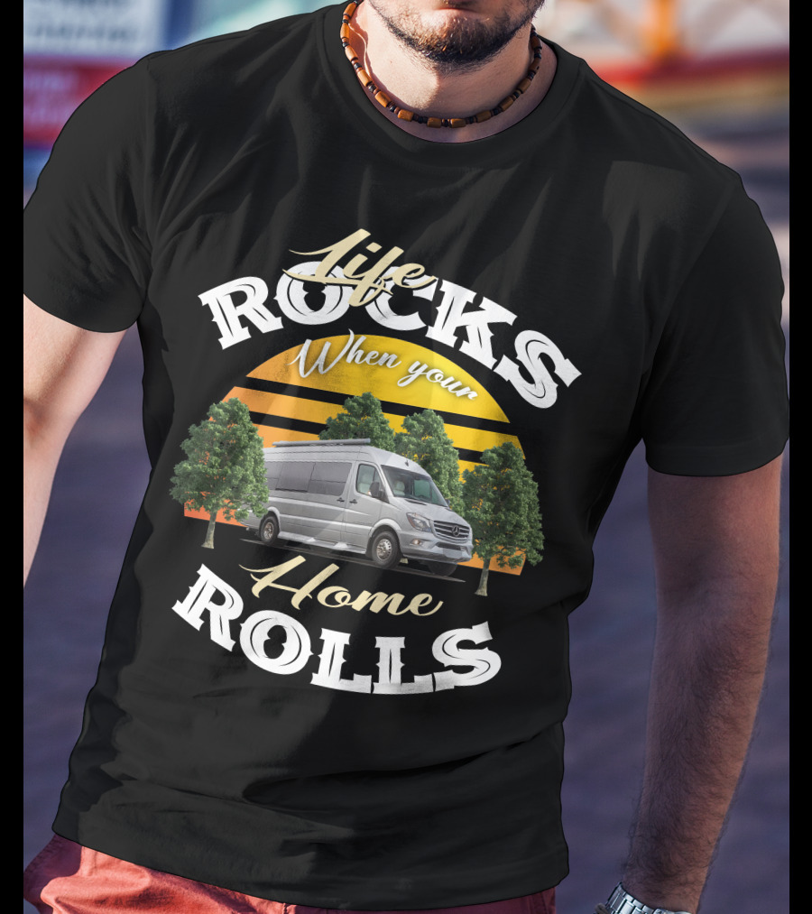 Life Rocks When Your Home Rolls Coachmen Galleria Class B RV T-Shirt
