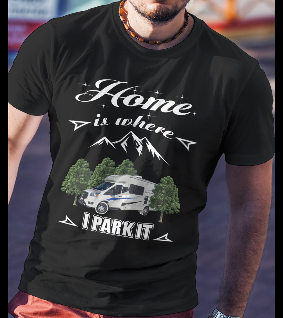 Home Is Where I Park It Coachmen Cross Trek Owners Group T-Shirt