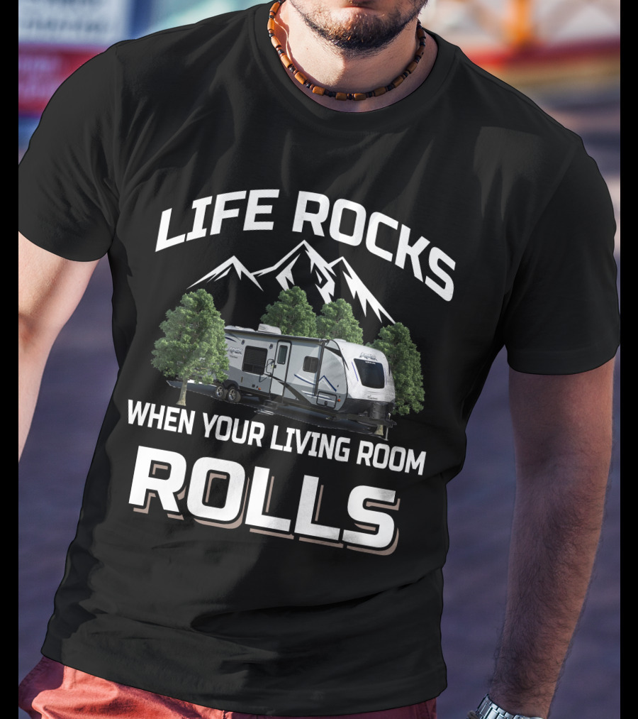 Life Rocks When Your Living Room Rolls Apex Ultra Lite 289tbss T-Shirt